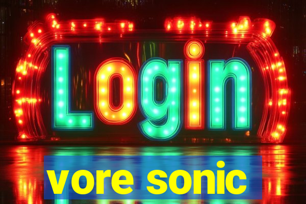 vore sonic